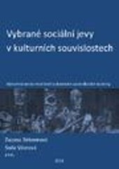 Vybrané sociální jevy v kulturních souvislostech: výzkumná sonda mezi české a slovenské vysokoškolské studenty