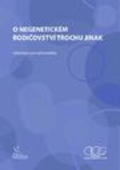 O negenetickém rodičovství trochu jinak: informace pro zdravotníky