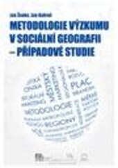 Metodologie výzkumu v sociální geografii - případové studie