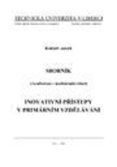 Inovativní přístupy v primárním vzdělávání: sborník z konference s mezinárodní účastí