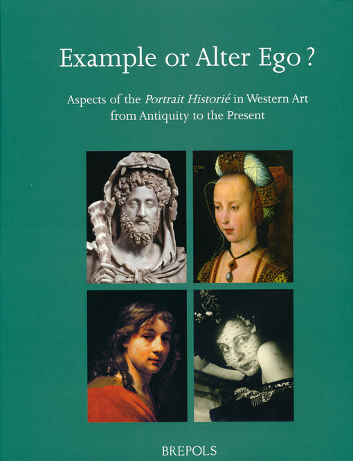 Example or alter ego? : aspects of the portrait historié in Western art from antiquity to the present