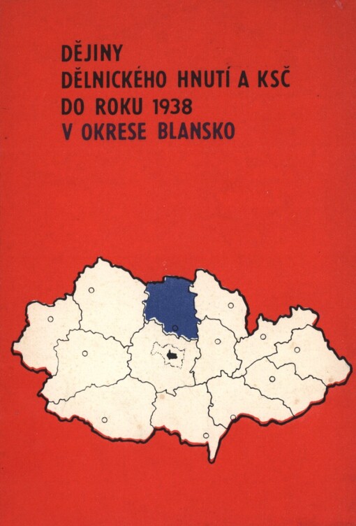 Dějiny dělnického hnutí a KSČ do roku 1938 v okrese Blansko :bibliografie