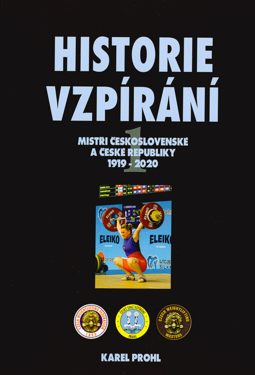 Historie vzpírání. 1, Mistři Československé a České republiky 1919-2020