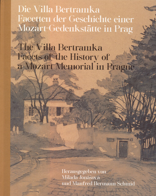 Villa Bertramka: Facetten der Geschichte einer Mozart-Gedenkstätte in Prag 