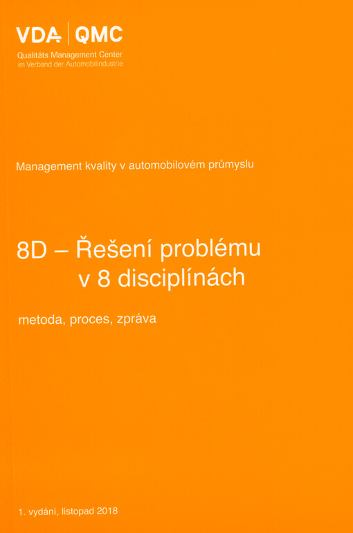 8D - Řešení problému v 8 disciplínách : metoda, proces, zpráva