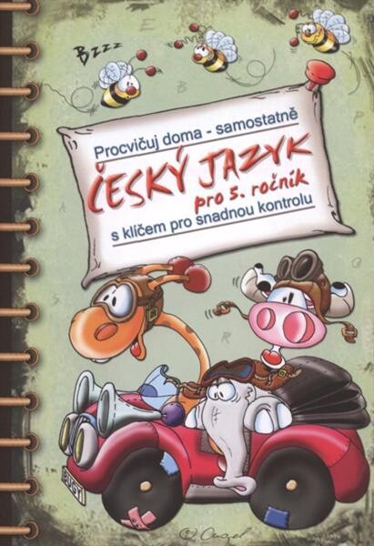 Český jazyk pro 5. ročník :s klíčem pro snadnou kontrolu : procvičuj doma - samostatně