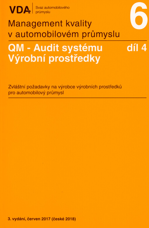 Audit systému managementu kvality : výrobní prostředky : zvláštní požadavky na výrobce výrobních prostředků pro automobilový průmysl