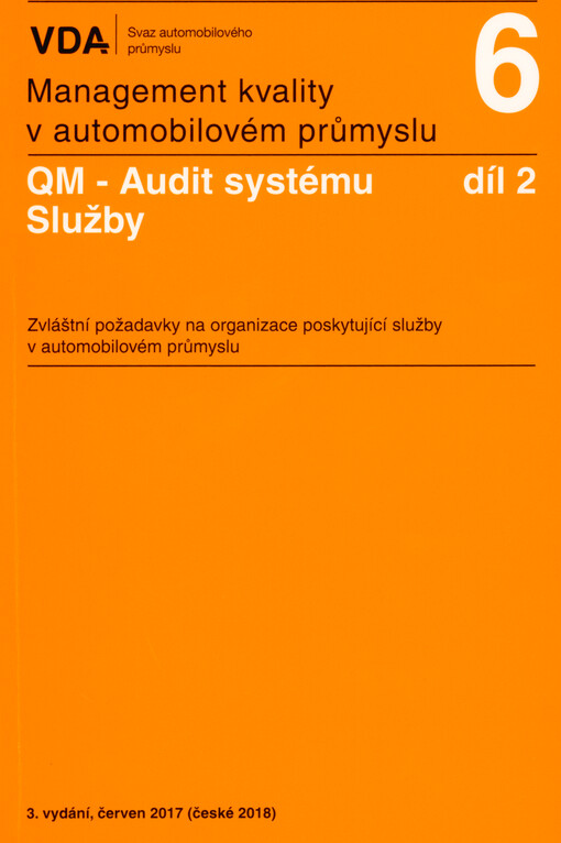 QM-Audit systému : služby : zvláštní požadavky na organizace poskytující služby v automobilovém průmyslu