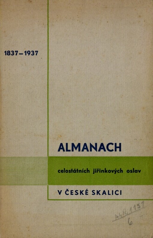 Almanach celostátních jiřinkových oslav v České Skalici :1837-1937 : [... k zahájení jubilejní výstavy jiřin dne 22. srpna 1937]