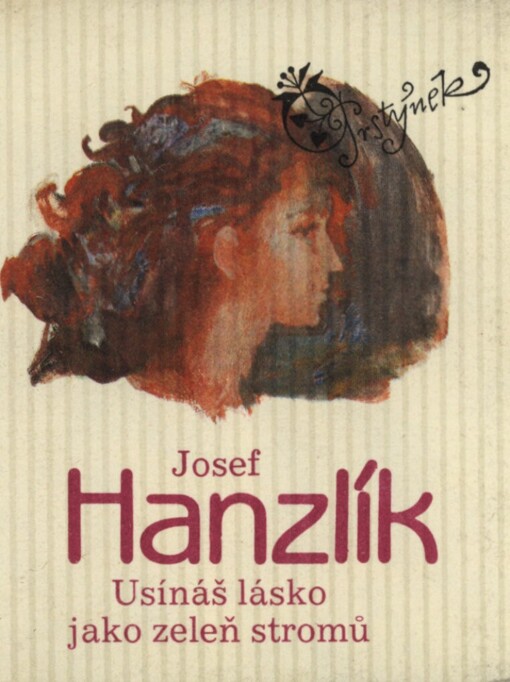 Usínáš lásko jako zeleň stromů: [výbor z milostných veršů]