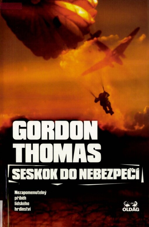 Seskok do nebezpečí: nezapomenutelný příběh lidského hrdinství