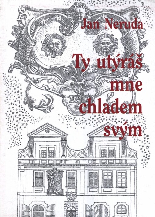 Ty utýráš mne chladem svým