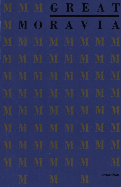 The Great Moravia- exhibition 1100 years of tradition of state and cultural life