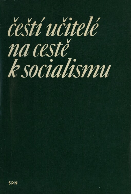 Čeští učitelé na cestě k socialismu