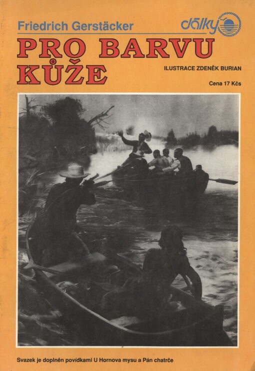 Pro barvu kůže: U Hornova mysu ; Pán chatrče