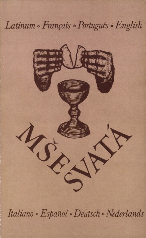 Mše svatá :latinsky, francouzsky, portugalsky, anglicky, italsky, španělsky, německy, vlámsky