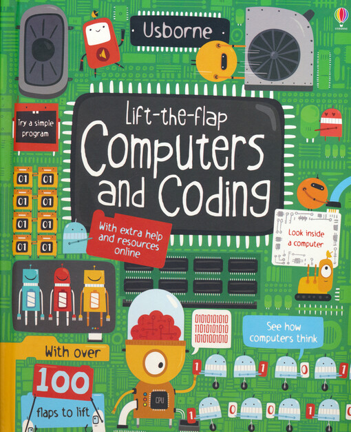 Usborne lift-the-flap computers and coding : with over 100 flaps to lift