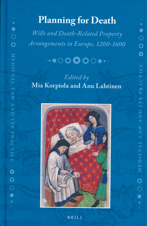 Planning for death : wills and death-related property arrangements in Europe, 1200-1600