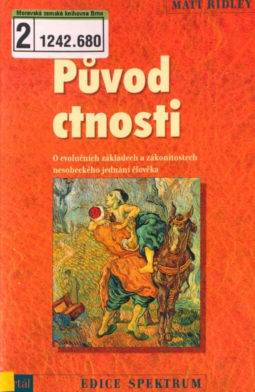 Původ ctnosti: o evolučních základech a zákonitostech nesobeckého jednání člověka
