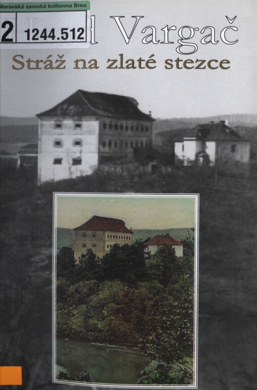 Hrad Vargač: stráž na Zlaté stezce (1340-1720)