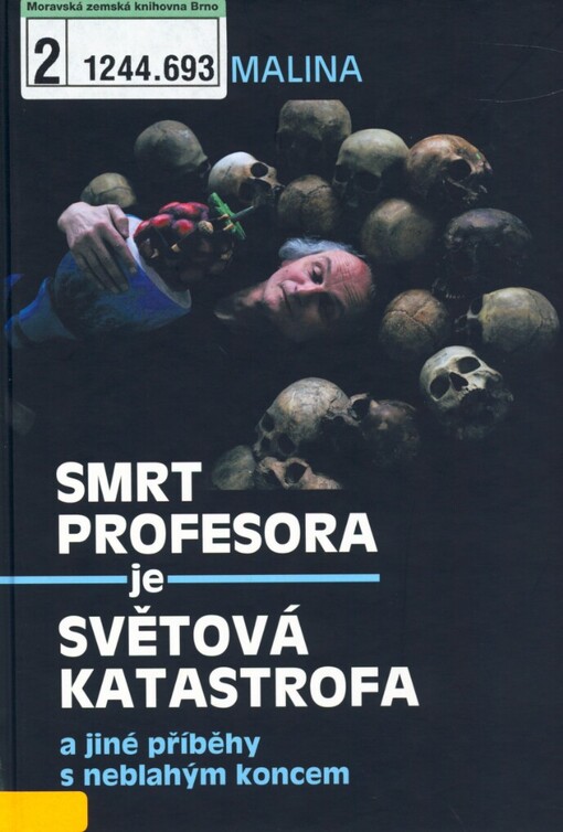 Smrt profesora je světová katastrofa a jiné příběhy s neblahým koncem
