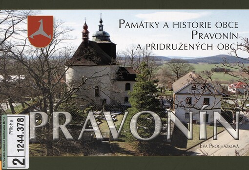 Památky a historie obce Pravonín a přidružených obcí: krajina, struktura osídlení a architektura na Podblanicku