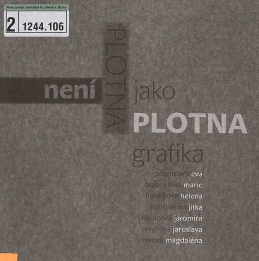 Není plotna jako plotna :grafika : Adamcová Eva, Blabolilová Marie, Horálková Helena, Chrištofová Jitka, Němcová Jaromíra, Severová Jaroslava, Vovsová Magdaléna : Galerie výtvarného umění v Havlíčkově Brodě, [12.2.-28.3.2010] : Alšova jihočeská galerie, Wortnerův dům, České Budějovice, [6.5.-20.6.2010] : Galerie Františka Drtikola, Příbram, [3.9.-17.10.2010