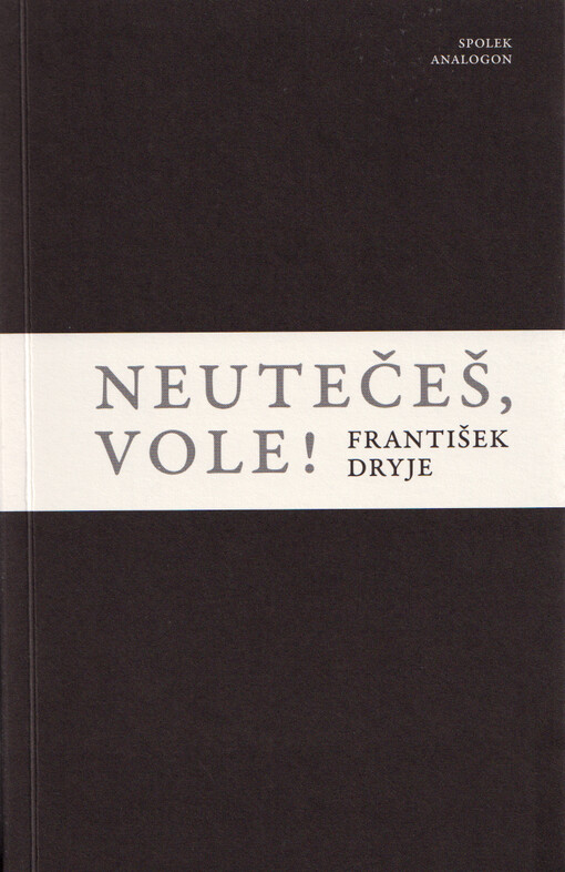 Neutečeš, vole! : 2019-2021