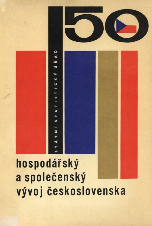 Hospodářský a společenský vývoj Československa (1918-1968) :vybrané statě a statistické přehledy