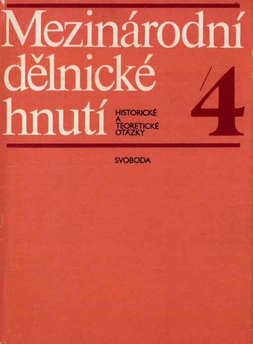 Mezinárodní dělnické hnutí :historické a teoretické otázky.Sv. 4,Velký Říjen a mezinárodní dělnická třída (1917-1923)
