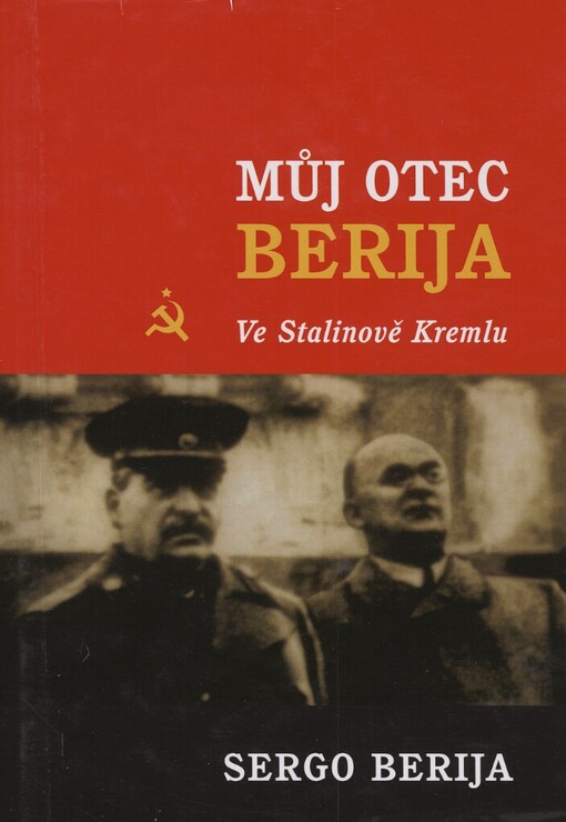 Můj otec Berija :ve Stalinově Kremlu