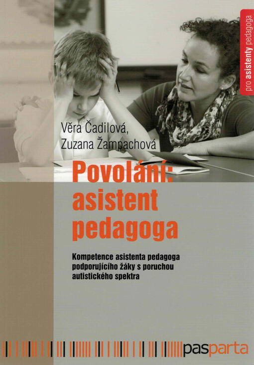 Povolání: asistent pedagoga : kompetence asistenta pedagoga podporujícího žáky s poruchou autistického spektra