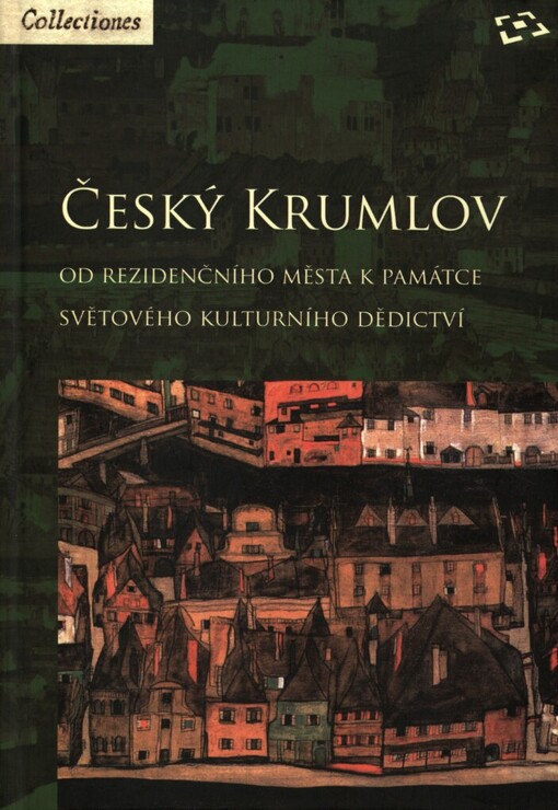 Český Krumlov: od rezidenčního města k památce světového kulturního dědictví