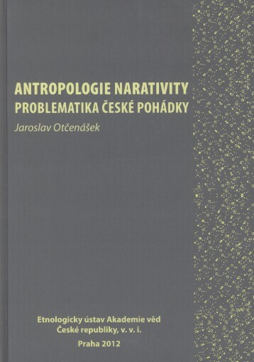 Antropologie narativity - problematika české pohádky