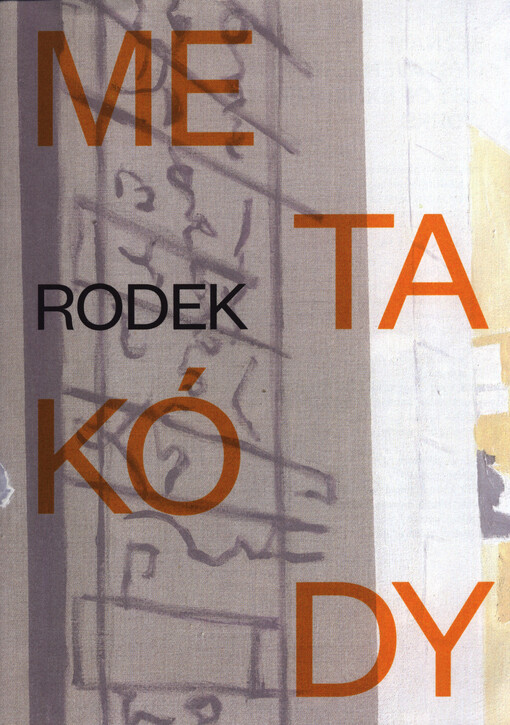 Václav Rodek: metakódy = metacodes