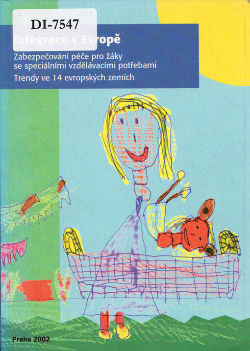 Integrace v Evropě : zabezpečování péče pro žáky se speciálními vzdělávacími potřebami : trendy ve 14 evropských zemích