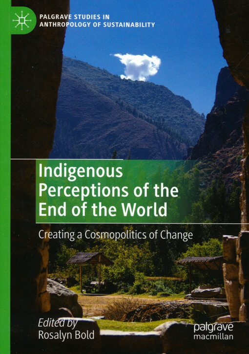 Indigenous perceptions of the end of the world : creating a cosmopolitics of change