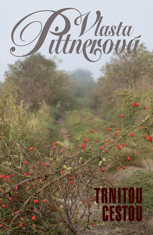 Trnitou cestou, V nakl. Kamélie vyd. 1.