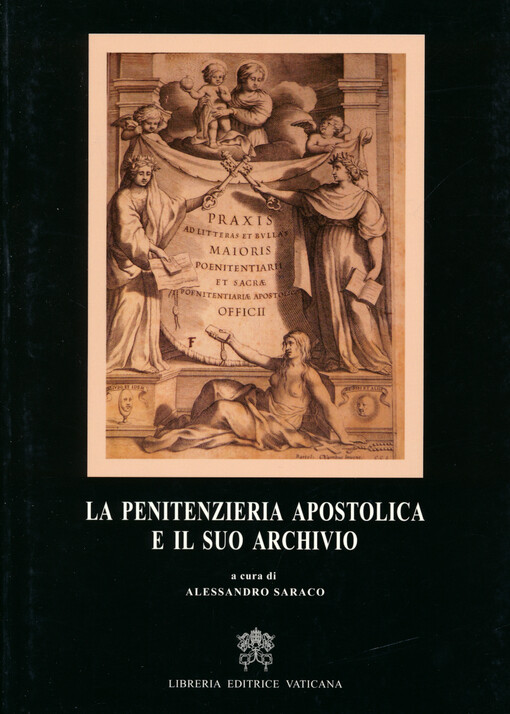 La Penitenza Apostolica e il suo archivio : atti della giornata di studio