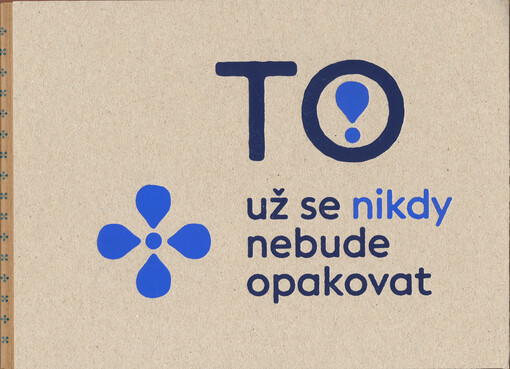 To už se nikdy nebude opakovat