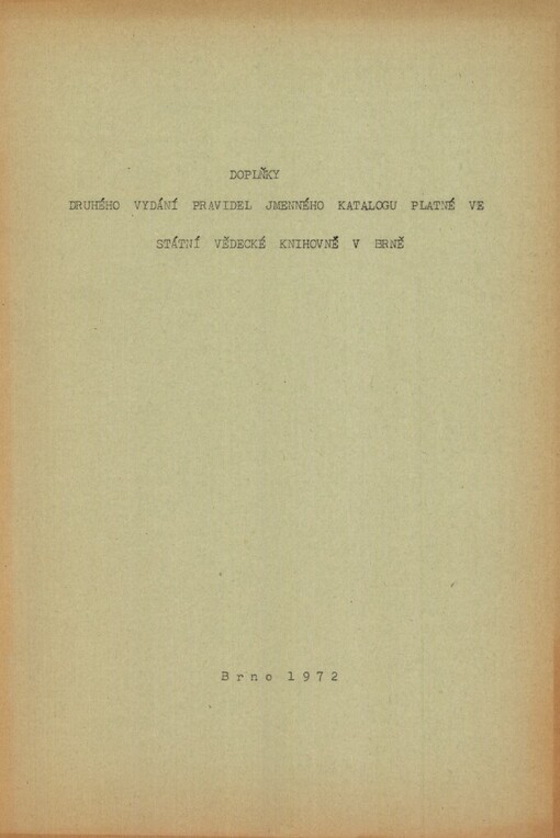 Doplňky druhého vydání Pravidel jmenného katalogu platné ve Státní vědecké knihovně v Brně