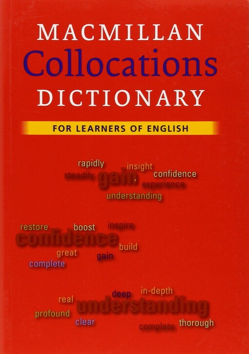 Macmillan Collocations Dictionary : [for learners of english]