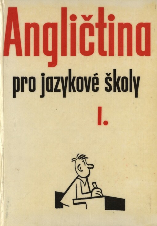Angličtina pro jazykové školy.[Díl] 1, 3. vyd.