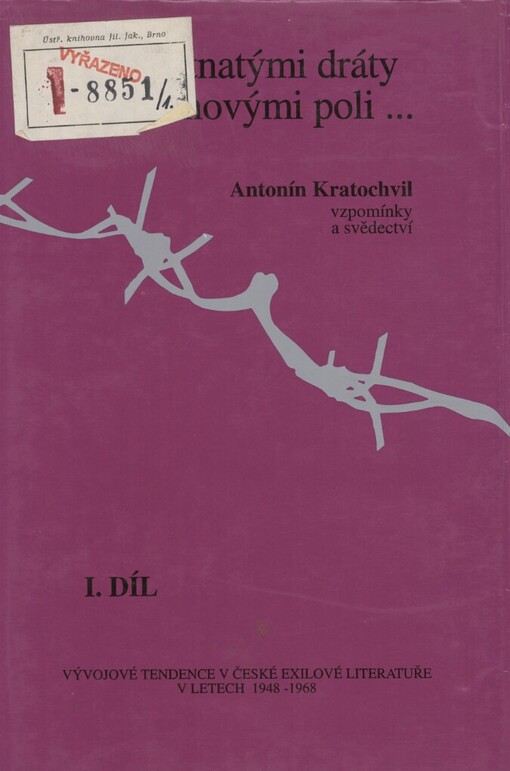 --za ostnatými dráty a minovými poli--: vzpomínky a svědectví