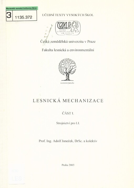 Lesnická mechanizace.Část I.,Strojnictví pro LI