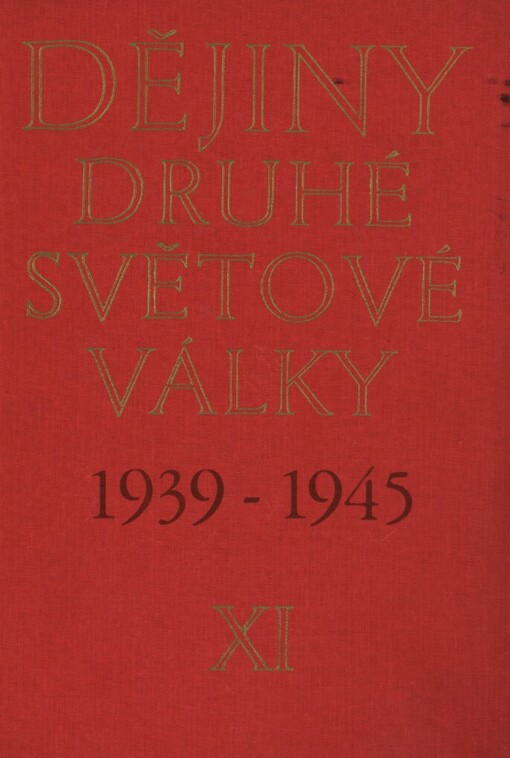 Dějiny druhé světové války 1939-1945.Svazek 11,Porážka militaristického Japonska, závěr druhé světové války