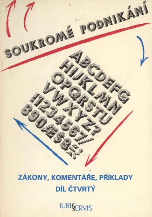 Soukromé podnikání :zákony, komentáře, příklady.Díl 4,Mimosoudní rehabilitace, Malá privatizace, Velká privatizace--