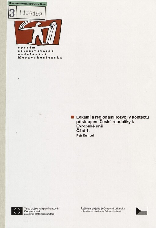 Lokální a regionální rozvoj v kontextu přistoupení České republiky k Evropské unii.Část 1.