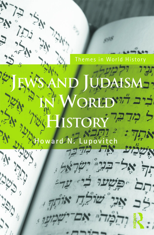 Jews and Judaism in World History (Themes in World History)