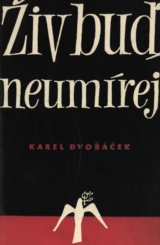 Živ buď, neumírej :román